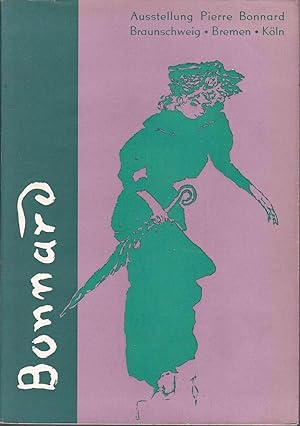 Bild des Verk�ufers f�r Pierre Bonnard. 1867 - 1947. Erste Ausstellung. �lbilder - Aquarelle - Zeichnung - Graphik zum Verkauf von Graphem. Kunst- und Buchantiquariat