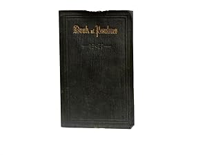 The Book of Psalms: Translated out of the Original Hebrew; and with the Former Translations Dilig...