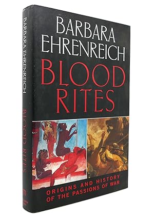 Image du vendeur pour BLOOD RITES Origins and History of the Passions of War mis en vente par Rare Book Cellar