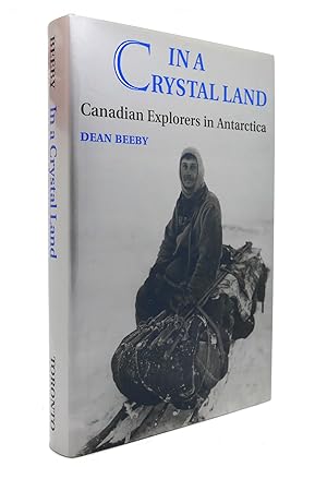Seller image for IN A CRYSTAL LAND Canadian Explorers in Antarctica for sale by Rare Book Cellar