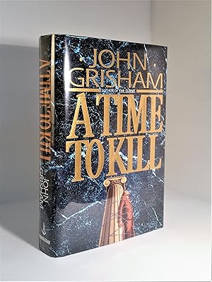 john grisham a time to kill first edition john grisham a time to kill first edition