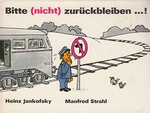 Bild des Verkufers fr Bitte (nicht) zurckbleiben.! Ein Verkehrsbilderbuch zum Verkauf von Leipziger Antiquariat