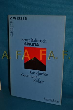 Seller image for Sparta : Geschichte, Gesellschaft, Kultur Ernst Baltrusch / Beck'sche Reihe , 2083 : C. H. Beck Wissen for sale by Antiquarische Fundgrube e.U.