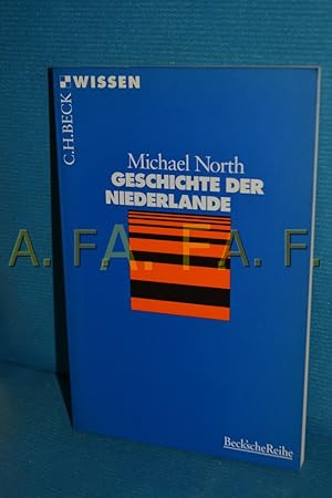 Bild des Verkufers fr Geschichte der Niederlande : [mit 4 Tabellen] Michael North / Beck'sche Reihe , 2078 : C. H. Beck Wissen zum Verkauf von Antiquarische Fundgrube e.U.