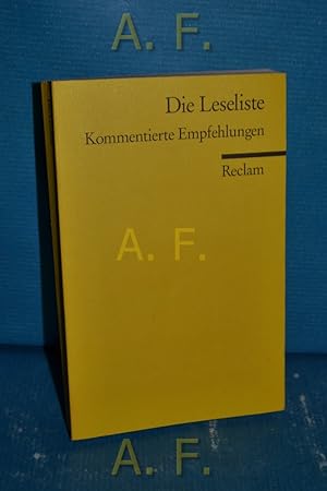 Imagen del vendedor de Die Leseliste : Kommentierte Empfehlungen Reclams Universal-Bibliothek Nr. 8900 a la venta por Antiquarische Fundgrube e.U.