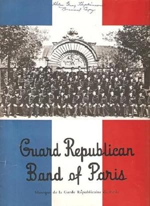 GUARD REPUBLICAN BAND OF PARIS -- GRAND TRANSCONTINENTAL TOUR OF THE U.S.A. Autumn 1953. Capt. Fr...