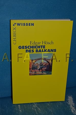 Bild des Verkufers fr Geschichte des Balkans. Edgar Hsch / Beck'sche Reihe , 2356 : C. H. Beck Wissen zum Verkauf von Antiquarische Fundgrube e.U.