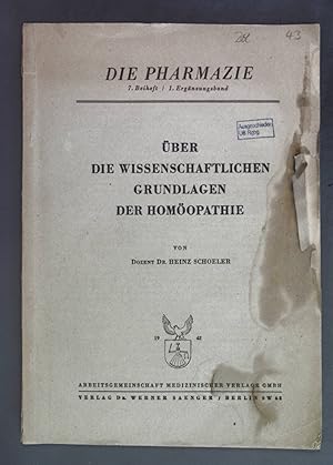 Imagen del vendedor de ber die Wissenschaftlichen grundlagen der Homopathie. Die Pharmazie: 7.Beiheft, 1. Ergnzungsband. a la venta por books4less (Versandantiquariat Petra Gros GmbH & Co. KG)