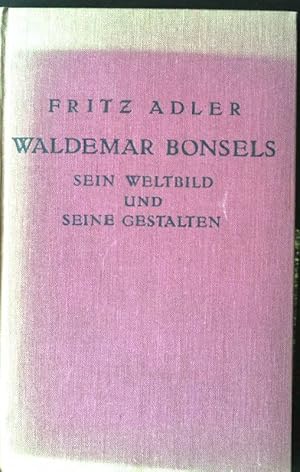 Bild des Verkufers fr Waldemar Bonsels: Sein Weltbild und seine Gestalten. zum Verkauf von books4less (Versandantiquariat Petra Gros GmbH & Co. KG)