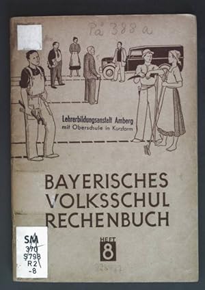 Imagen del vendedor de I. Von der Landwirtschaft. Bayerisches Volksschul Rechenbuch: Heft 8. a la venta por books4less (Versandantiquariat Petra Gros GmbH & Co. KG)