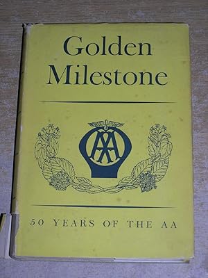 Seller image for Golden Milestone: 50 Years Of The AA for sale by Neo Books