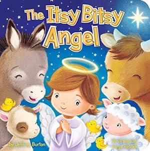 Seller image for The Itsy Bitsy Angel by Burton, Jeffrey [Board book ] for sale by booksXpress