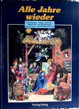 Seller image for Alle Jahre wieder. Geschichten, Lieder, Gedichte, Basteleien und Backrezepte zur Advents- und Weihnachtszeit for sale by Gabis Bcherlager