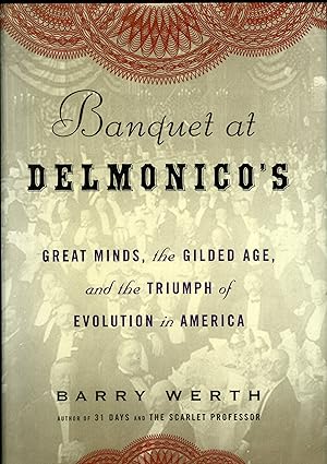 Banquet At Delmonico's: Great Minds, the Gilded Age, and the Triumph of Evolution in America