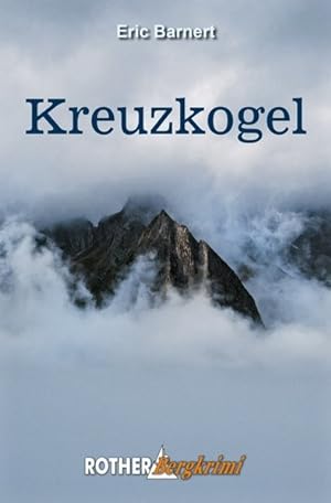 Bild des Verkufers fr Kreuzkogel: Rother Bergkrimi zum Verkauf von Gerald Wollermann