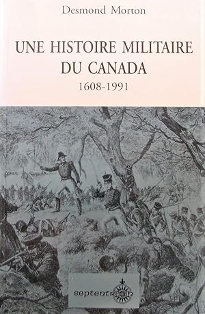 Une histoire militaire du Canada 1608-1991