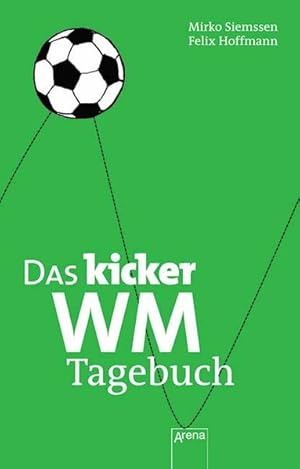 Imagen del vendedor de Das Kicker WM-Tagebuch a la venta por Gerald Wollermann