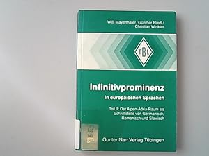 Imagen del vendedor de Infinitivprominenz in europischen Sprachen, Teil: 2, Der Alpen-Adria-Raum als Schnittstelle von Germanisch, Romanisch und Slawisch. a la venta por Antiquariat Bookfarm