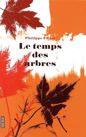 le temps des arbres