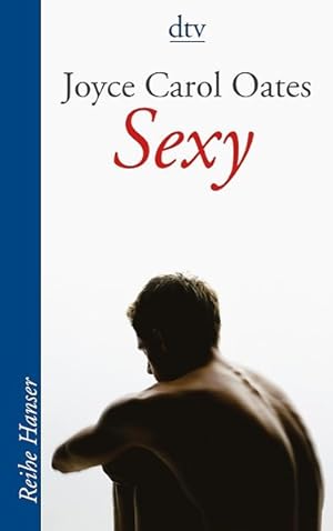 Bild des Verkufers fr Sexy: Roman. zum Verkauf von Antiquariat Bookfarm