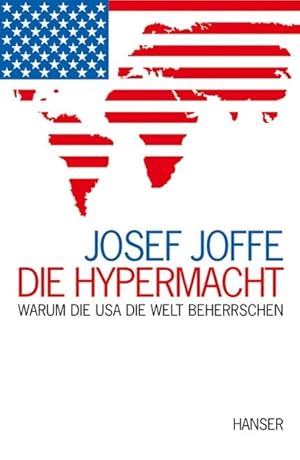 Seller image for Die Hypermacht: Warum die USA die Welt beherrschen. for sale by Antiquariat Bookfarm
