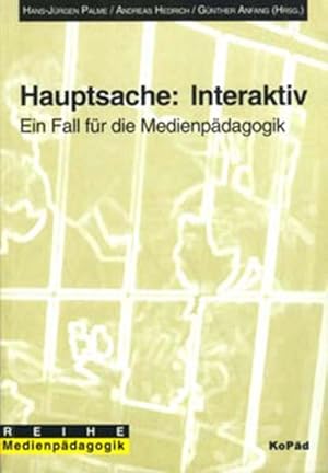 Bild des Verkufers fr Hauptsache: Interaktiv: Ein Fall fr die Medienpdagogik. zum Verkauf von Antiquariat Bookfarm