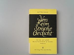 Bild des Verkufers fr Vers, Reim, Strophe, Gedicht : Ein Lehr- und Lesebuch ber das Handwerkliche der deutschen Dichtkunst. Mit ausfhrliche Schlagwrterverzeichnis. zum Verkauf von Antiquariat Bookfarm