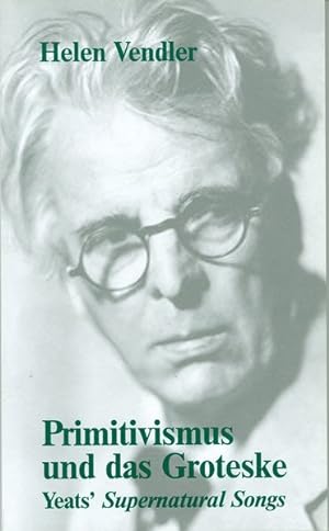 Seller image for Primitivismus und das Groteske: Yeats' Supernatural Songs. for sale by Antiquariat Bookfarm