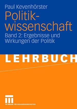 Immagine del venditore per Politikwissenschaft: Band 2: Ergebnisse und Wirkungen der Politik. venduto da Antiquariat Bookfarm