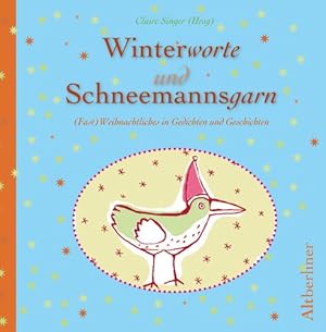 Seller image for Winterworte und Schneemannsgarn. 24 (fast) weihnachtliche Geschichten und Gedichte for sale by Modernes Antiquariat an der Kyll