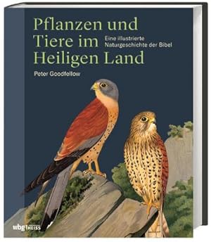 Bild des Verkufers fr Pflanzen und Tiere im Heiligen Land : Eine illustrierte Naturgeschichte der Bibel zum Verkauf von AHA-BUCH GmbH