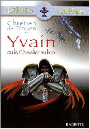 Seller image for Chrtien de Troyes : Yvain ou le chevalier au Lion for sale by librairie philippe arnaiz