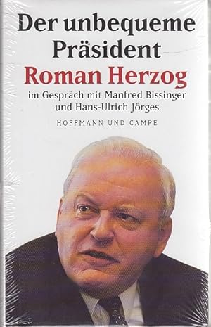 Seller image for Der unbequeme Prsident Roman Herzog: Im Gesprch mit Manfred Bissinger und Hans-Ulrich Jrges for sale by AMAHOFF- Bookstores