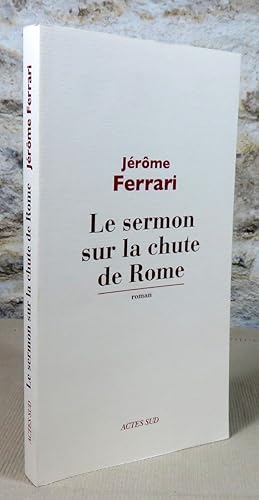 Seller image for Le sermon sur la chute de Rome. for sale by Latulu