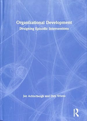 Image du vendeur pour Organizational Development : Designing Episodic Interventions mis en vente par GreatBookPrices