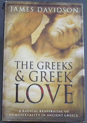 Bild des Verkufers fr The Greeks and Greek Love zum Verkauf von Chapter 1