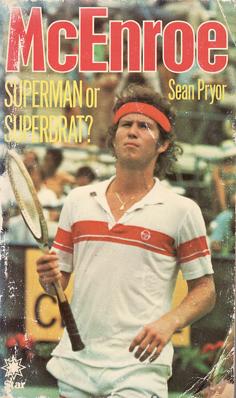 McEnroe - Superman or Superbrat?