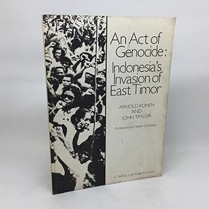 Seller image for AN ACT OF GENOCIDE: INDONESIA'S INVASION OF EAST TIMOR. for sale by Any Amount of Books