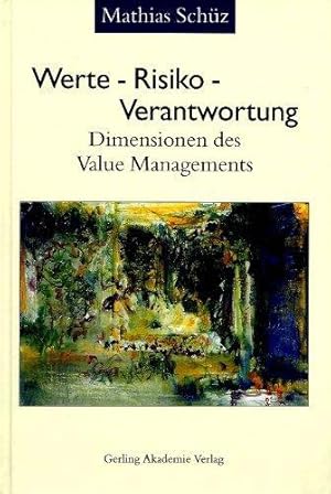 Imagen del vendedor de Werte, Risiko, Verantwortung. Dimensionen des Value Managements. a la venta por Die Buchgeister