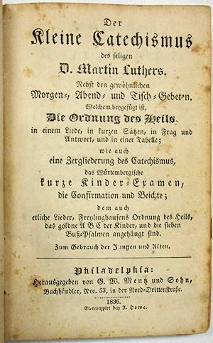 DER KLEINE CATECHISMUS DES SELIGEN D. MARTIN LUTHERS.