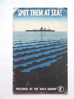 Bild des Verkufers fr Spot them at Sea! identification drawings of H.M. Ships of the Royal Navy zum Verkauf von McLaren Books Ltd., ABA(associate), PBFA