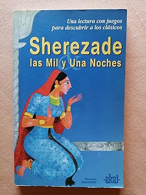 Seller image for Sherezade y las mil y una noches : una lectura con juegos para descubrir a los clsicos for sale by Perolibros S.L.