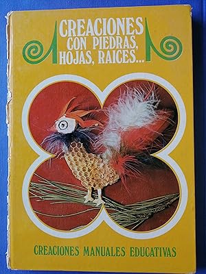 El trébol de papel : creaciones manuales educativas. Tomo 10 : creaciones con piedras, hojas, raí...