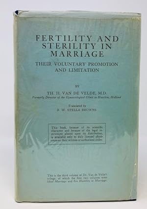 Imagen del vendedor de Fertility and Sterility in Marriage Their Voluntary Promotion and Limitation a la venta por Catron Grant Books