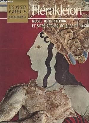 Seller image for Hrakleion - Muse d'Hrakleion et sites archologiques de la Grce - collection "Les muses Grecs" for sale by Le-Livre