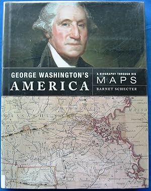 Seller image for GEORGE WASHINGTON'S AMERICA - A BIOGRAPHY THROUGH HIS MAPS for sale by JBK Books