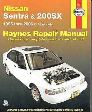 Seller image for Nissan Sentra & 200sx Automtive Repair Manual Models 1995 through 2006 for sale by Ye Old Bookworm