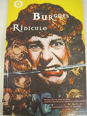 Seller image for O Burgues Ridiculo. Adaptacao de "O Burgues Fidalgo" de Moliere for sale by Stony Hill Books