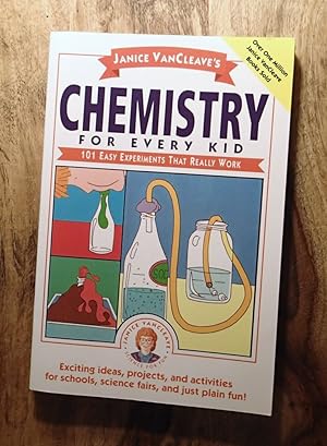 JANICE VANCLEAVE'S CHEMISTRY FOR EVERY KID : 101 Easy Experiments that Really Work