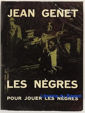 Seller image for Les ngres pour jouer les ngres for sale by Librairie du Bassin